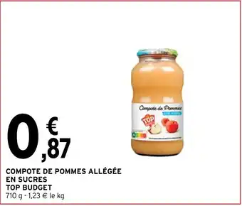 Intermarché COMPOTE DE POMMES ALLÉGÉE EN SUCRES TOP BUDGET 710 g - 1,23 € le kg offre