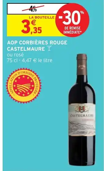 Intermarché AOP CORBIÈRES ROUGE CASTELMAURE Y offre