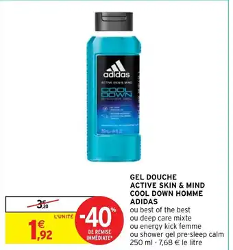 Intermarché GEL DOUCHE ACTIVE SKIN & MIND COOL DOWN HOMME ADIDAS offre