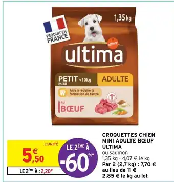 Intermarché CROQUETTES CHIEN MINI ADULTE BŒUF ULTIMA offre