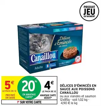 Intermarché DÉLICES D'ÉMINCÉS EN SAUCE AUX POISSONS CANAILLOU offre