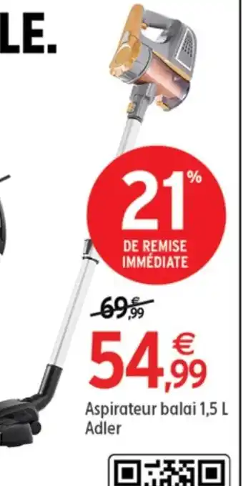 Intermarché Aspirateur balai 1,5 L Adler offre