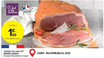 Carrefour Market Jambon sec sans os(a) ANDRÉ CAZAUX offre