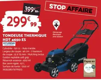 Bricomarché TONDEUSE THERMIQUE HDT 4650 ES offre