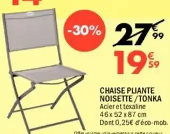 La Foir'Fouille CHAISE PLIANTE NOISETTE/TONKA Acier et texaline offre