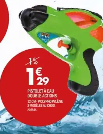 La Foir'Fouille PISTOLET À EAU DOUBLE ACTIONS 12 CM-POLYPROPYLÈNE 3 MODÈLES AU CHOIX offre