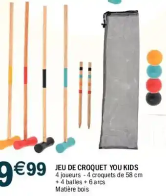 La Foir'Fouille JEU DE CROQUET YOU KIDS 4 joueurs - 4 croquets de 58 cm + 4 balles + 6 arcs Matière bois offre