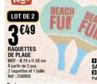 La Foir'Fouille RAQUETTES DE PLAGE MDF-024 x H 38 cm À partir de 3 ans 2 raquettes et 1 balle Ref: 258989 offre