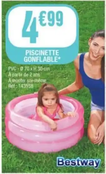 La Foir'Fouille PISCINETTE GONFLABLE* offre