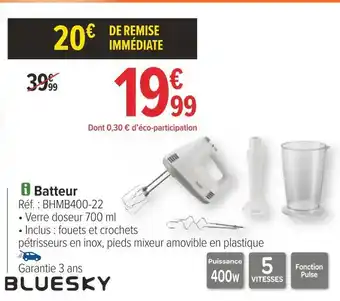 Carrefour Bluesky batteur offre