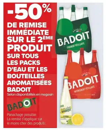 Carrefour Badoit -50% de remise immédiate sur le 2ème produit sur tous les packs d'eau et les bouteilles aromatisées badoit offre