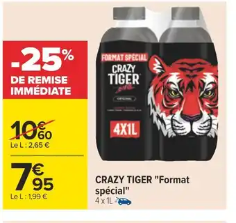 Carrefour Crazy tiger crazy tiger format spécial offre