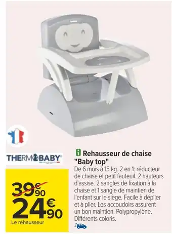 Carrefour Thermobaby rehausseur de chaise baby top offre