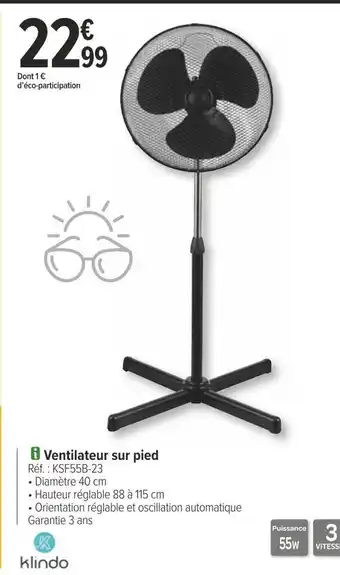 Carrefour Klindo ventilateur sur pied offre