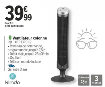 Carrefour Klindo ventilateur colonne offre