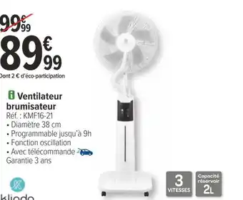 Carrefour Klindo ventilateur brumisateur offre