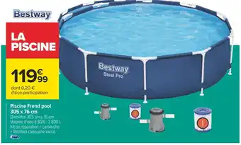 Carrefour Bestway piscine frend pool 305 x 76 cm offre