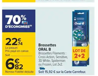 Carrefour Oral b brossettes offre