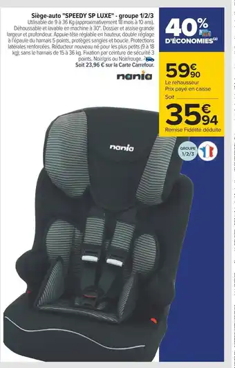 Carrefour Nania siège-auto speedy sp luxe - groupe 1/2/3 offre