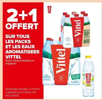 Carrefour Market Vittel 2+1 offert sur tous les packs et les eaux aromatisees vittel offre