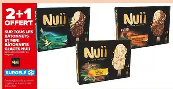Carrefour Market Nuii 2+1 offert sur tous les bâtonnets et mini bâtonnets glacés nuii offre