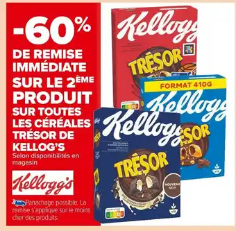 Trésor de kellog’s -60% de remise immédiate sur le 2ème produit sur toutes les céréales trésor de kellog’s