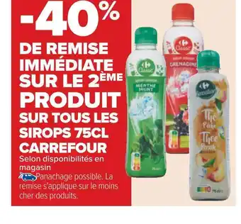 Carrefour Carrefour -40% de remise immédiate sur le 2ème produit sur tous les sirops 75cl carrefour offre