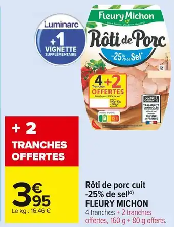 Carrefour Market Fleury michon rôti de porc cuit -25% de sel offre
