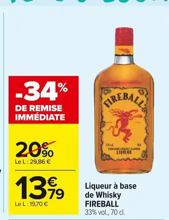 Carrefour Market Fireball liqueur à base de whisky offre