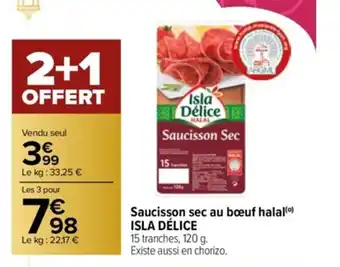 Carrefour Saucisson sec au bœuf halal() ISLA DÉLICE offre