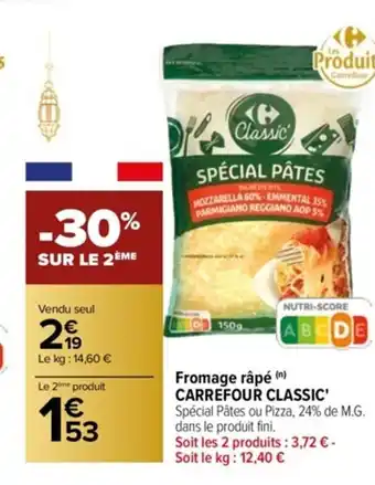 Carrefour Fromage râpé (n) CARREFOUR CLASSIC' offre