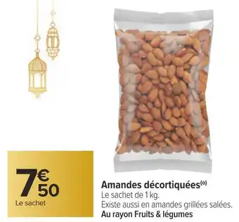 Carrefour Amandes décortiquées offre