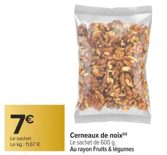 Carrefour Cerneaux de noix offre