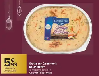 Carrefour Delpierre gratin aux 2 saumons offre