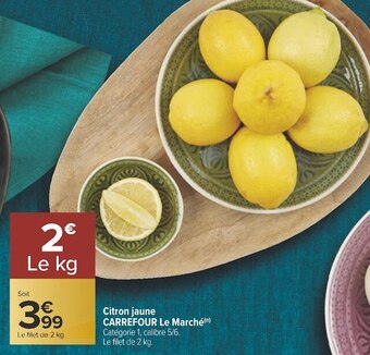 Carrefour Carrefour le marché citron jaune offre