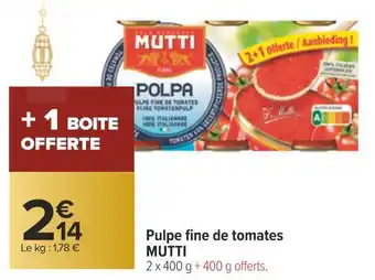 Carrefour Mutti pulpe fine de tomates offre
