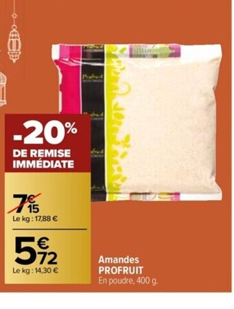 Carrefour Amandes PROFRUIT offre