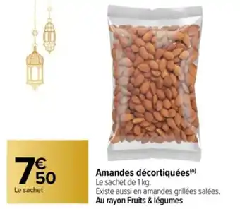 Carrefour Amandes décortiquées(⁰) Le sachet de 1 kg. offre