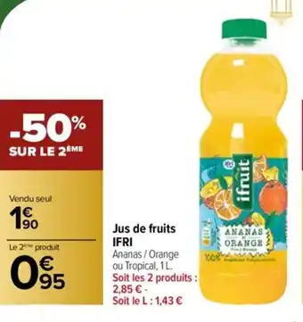 Carrefour Jus de fruits IFRI offre