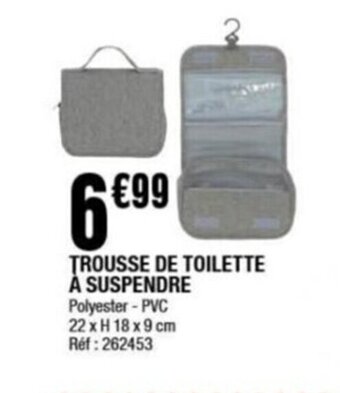 La Foir'Fouille TROUSSE DE TOILETTE À SUSPENDRE Polyester - PVC 22 x H 18 x 9 cm Réf: 262453 offre