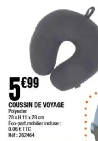 La Foir'Fouille COUSSIN DE VOYAGE Polyester offre