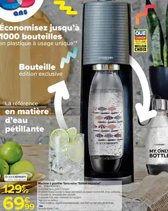 Carrefour Machine à gazéifier Terra noire "Edition exclusive" offre