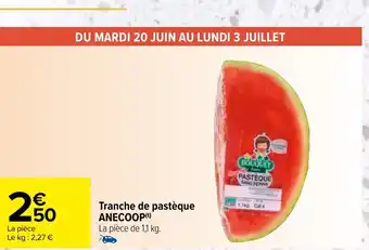 Carrefour Tranche de pastèque ANECOOP(t) offre