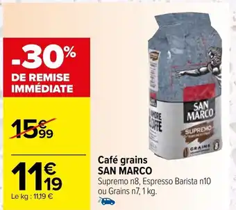 Carrefour Café grains SAN MARCO offre