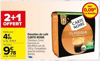 Carrefour Dosettes de café CARTE NOIRE Classique, Corsé, Espresso ou Décaféiné, par 36, 250 g. Compatibles avec les machines Senseo offre
