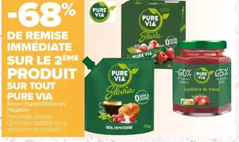 Carrefour SUR TOUT PURE VIA Selon disponibilités en magasin Panachage possible. offre