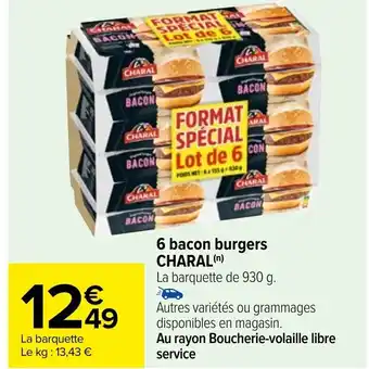 Carrefour 6 bacon burgers CHARAL(n) offre