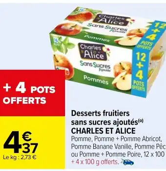 Carrefour Desserts fruitiers sans sucres ajoutés(⁰) CHARLES ET ALICE offre