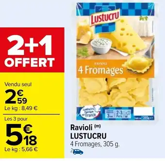 Carrefour Ravioli (m) LUSTUCRU offre