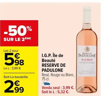 Carrefour I.G.P. Île de Beauté RESERVE DE PADULONE offre